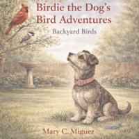 Independently Published - Libro Birdie The Dog'S Bird Adventures: Backyard Birds