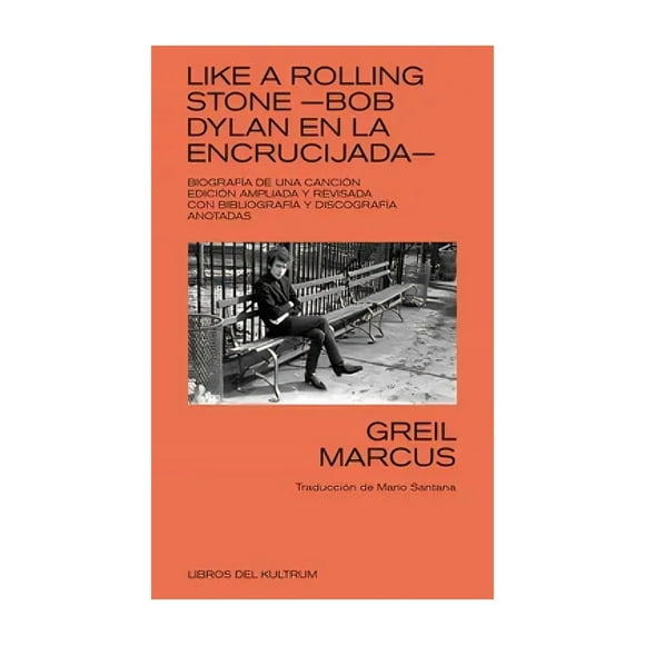 Like A Rolling Stone Bob Dylan En La Encrucijada