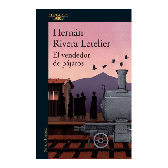 LIBRO EL VENDEDOR DE PÁJAROS /HERNÁN RIVERA LETELIER