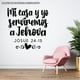 thumbnail image 3 of Frase Deco Mi Casa Y Yo Serviremos A Jehová FR-11130, 3 of 3