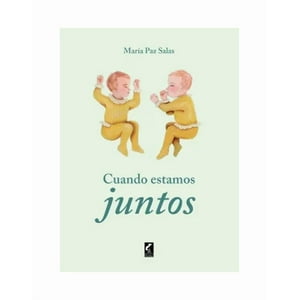 Claraboya - Libro Cuando Estemos Juntos - Maria Paz Salas