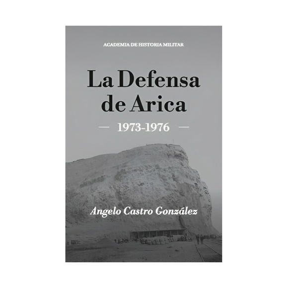 Libro La Defensa De Arica 1973 1976 309