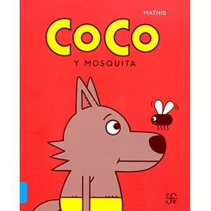 Fce - Libro Coco Y Mosquita - Mathis