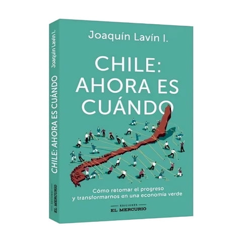 El Mercurio - Libro Chile:Ahora Es Cuando - Joaquín Lavín I.