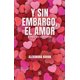 thumbnail image 1 of LIBRO Y Sin Embargo, El Amor, 1 of 2