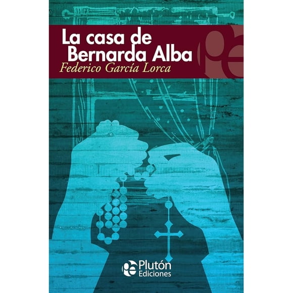 La casa de Bernarda Alba - Federico García Lorca