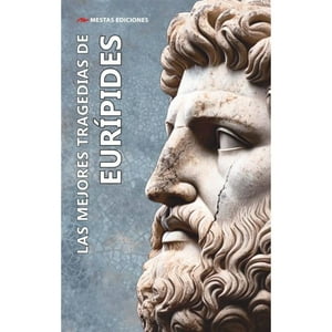Mestas Ediciones - Las Mejores Tragedias De Eurípides