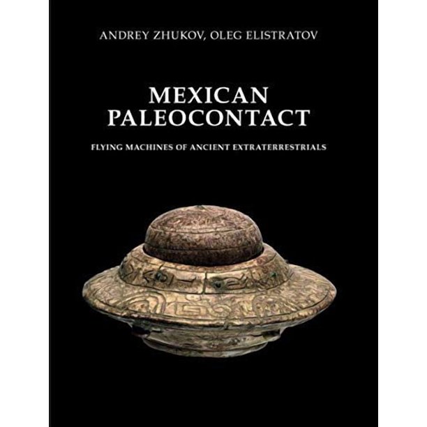 Libro Majosta: Paleocontacto Mexicano – Máquinas Voladoras de Antiguos Extraterrestres