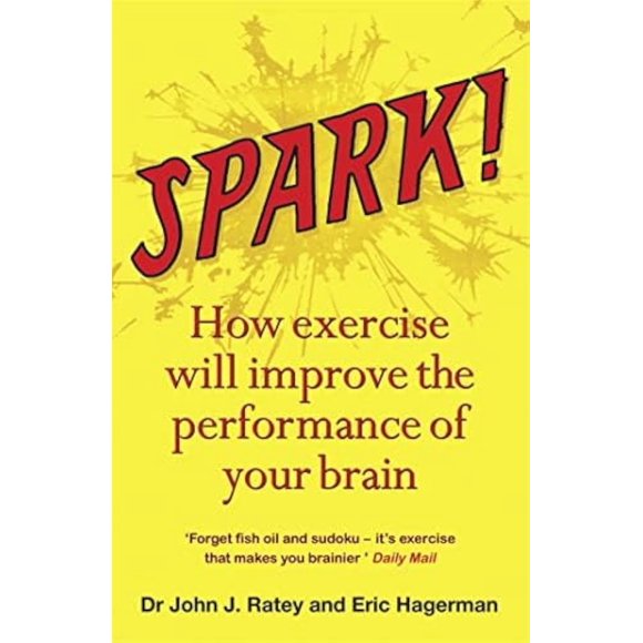 Libro Spark: El Nuevo Enfoque Revolucionario sobre el Ejercicio y el Cerebro
