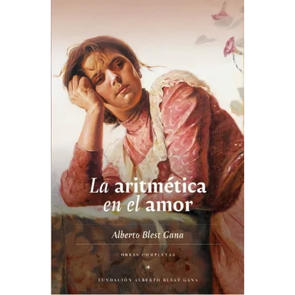 LIBRO La Aritmética En El Amor - ALBERTO BLEST GANA