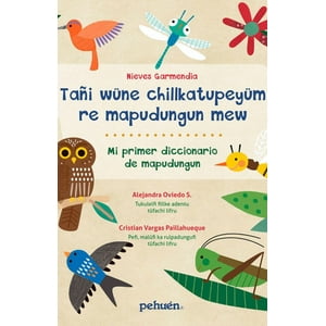 Pehuen - Mi Primer Diccionario De Mapudungun - Nieves Garmendia