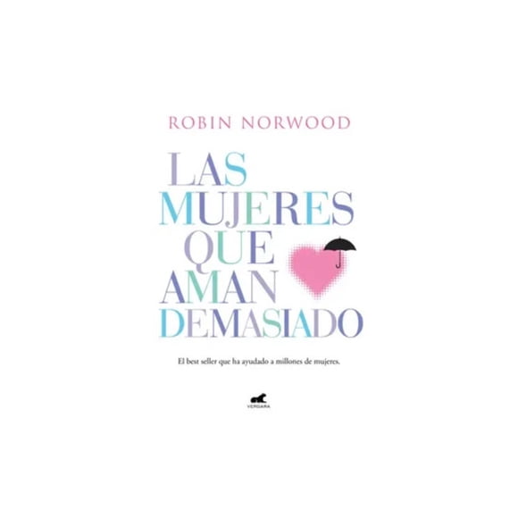 Libro Las Mujeres Que Aman Demasiado
