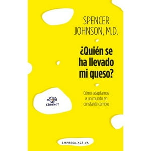 Empresa Activa - ¿Quien Se Ha Llevado Mi Queso?