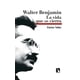 thumbnail image 1 of LIBRO Walter Benjamin La Vida Que Se Cierra. - Paco De Leon, 1 of 2