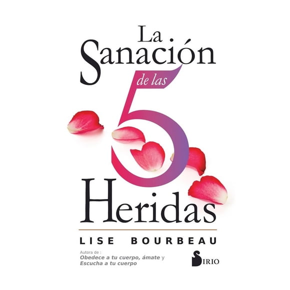 La Sanación De Las 5 Heridas