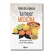 thumbnail image 1 of Tu Mejor Medicina Una Guía para Curarte a Través de los Alimentos, 1 of 1