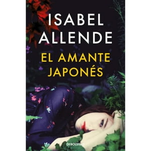 Debols!Llo - Amante Japonés - Allende, Isabel --