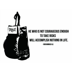 Rienda Libre Graphics - Decomural He Who Is Not Courageous Muhammad Ali Ws-42922