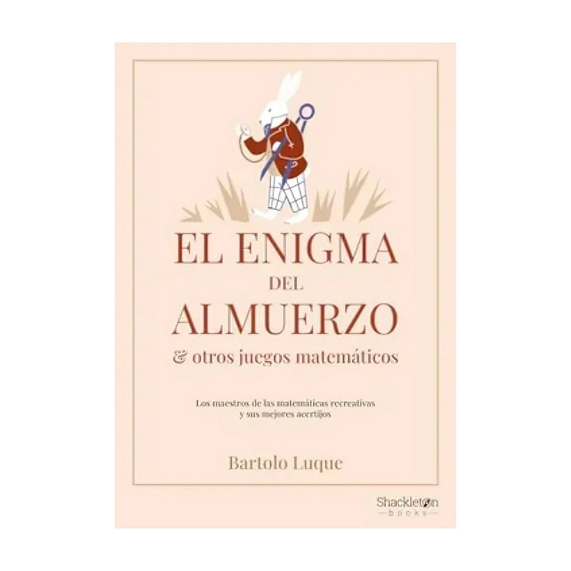 Shackleton Books - Libro El Enigma Del Almuerzo Y Otros Juegos Matemáticos / 2