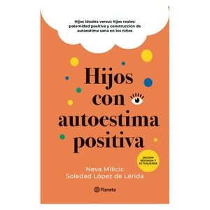 Planeta - Libro Hijos Con Autoestima Positiva