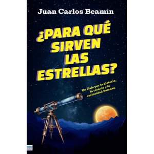 Tendencias - Libro ¿Para Qué Sirven Las Estrellas? - Beamín, Juan Carlos