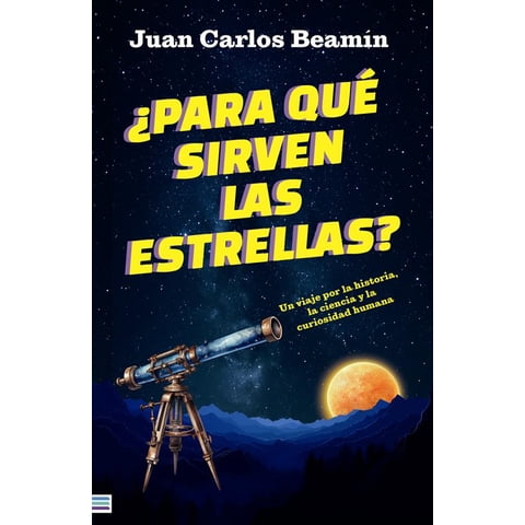 Tendencias - Libro ¿Para Qué Sirven Las Estrellas? - Beamín, Juan Carlos