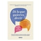 thumbnail image 1 of Libro Di Lo Que Quieres Decir, 1 of 2