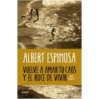Grijalbo - Libro Vuelve A Amar Tu Caos Y El Roce De Vivir