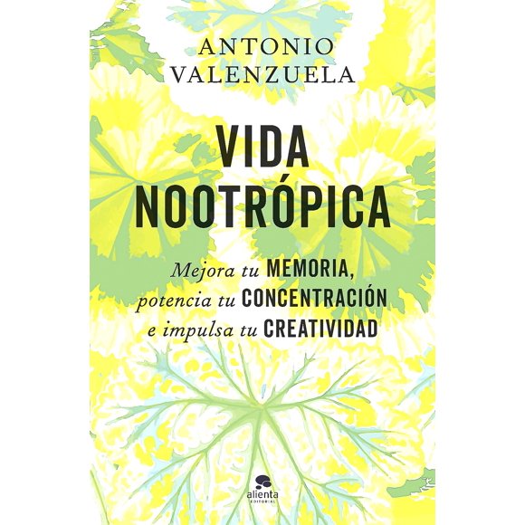 Libro Vida nootrópica - Antonio Valenzuela