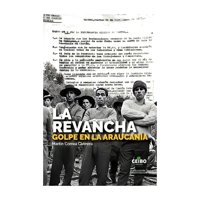 Ceibo - Libro La Revancha Golpe En La Araucania 644