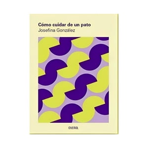 Overol - Libro Cómo Cuidar De Un Pato (Reimpresión) /160
