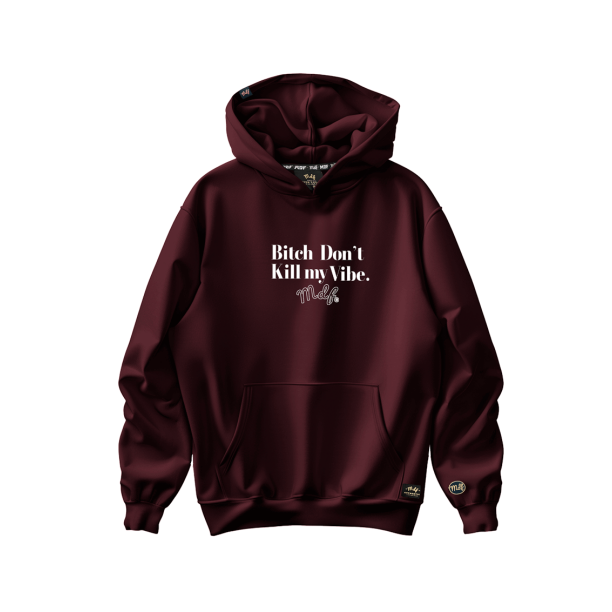 MDF® Polerón Bi$# DON´T KILL MY VIBE