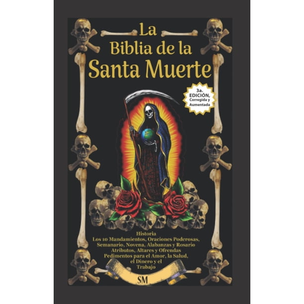 Libro: La Biblia de la Santa Muerte de MOLYICE con historia, altares, rituales y oraciones