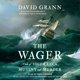 thumbnail image 1 of Audiolibro Random House Audio – The Wager: Un Relato de Naufragio, Motín y Asesinato, 1 of 1
