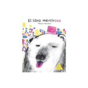 Fondo De Cultura Mx - Libro El Libro Mentiroso - Mariana Alcántara