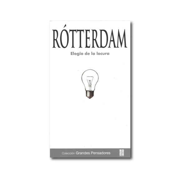Elogio de la Locura - Rótterdam