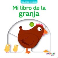 Pequeños Curiosos: Mi Libro De La Granja - Catapulta Junior