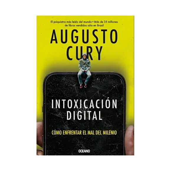 Intoxicación Digital Cómo Enfrentar El Mal Del Milenio A