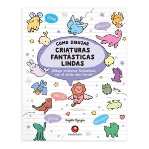Contrapunto - Cómo Dibujar Criaturas Fantásticas Lindas De Angela Nguyen