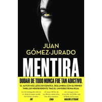 Ediciones B - Libro Mentira - Juan Gómez-Jurado