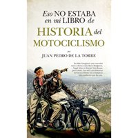Almuzara Editorial - Eso No Estaba En Mi Libro De Historia Del Motociclismo