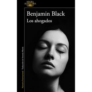 Alfaguara - Los Ahogados (Quirke & Strafford 2)