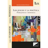 Olejnik Ediciones - Libro Jueces Y La Política Poder Judicial Y Democracia C