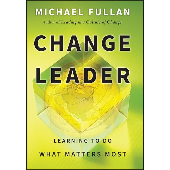 Libro Wiley Change Leader: Aprender a Hacer lo que Importa