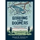 thumbnail image 1 of Observación de Aves para Baby Boomers: Y Todos los Demás lo Suficientemente Valientes, 1 of 5
