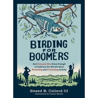 Mountaineers Books - Observación De Aves Para Baby Boomers: Y Todos Los Demás Lo Suficientemente Valientes