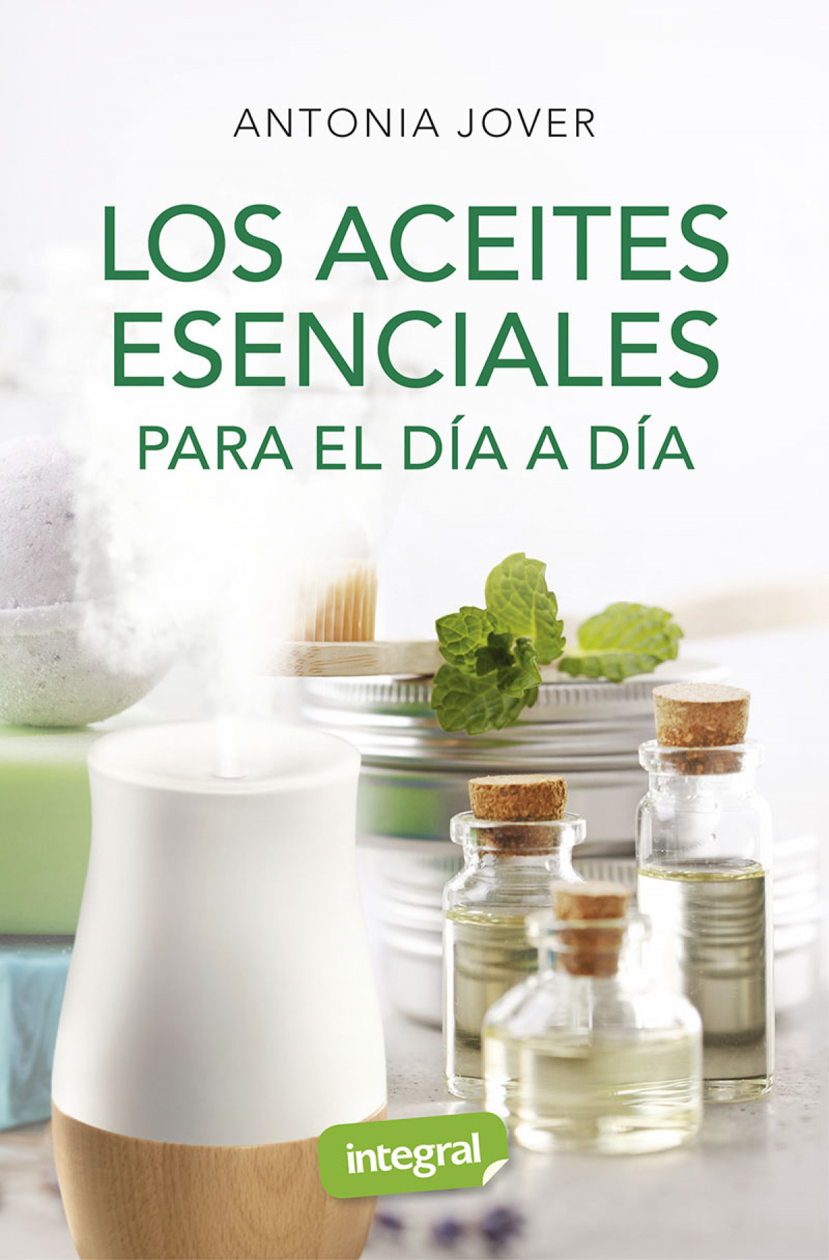 Integral - Los Aceites Esenciales Para El Dia A Dia