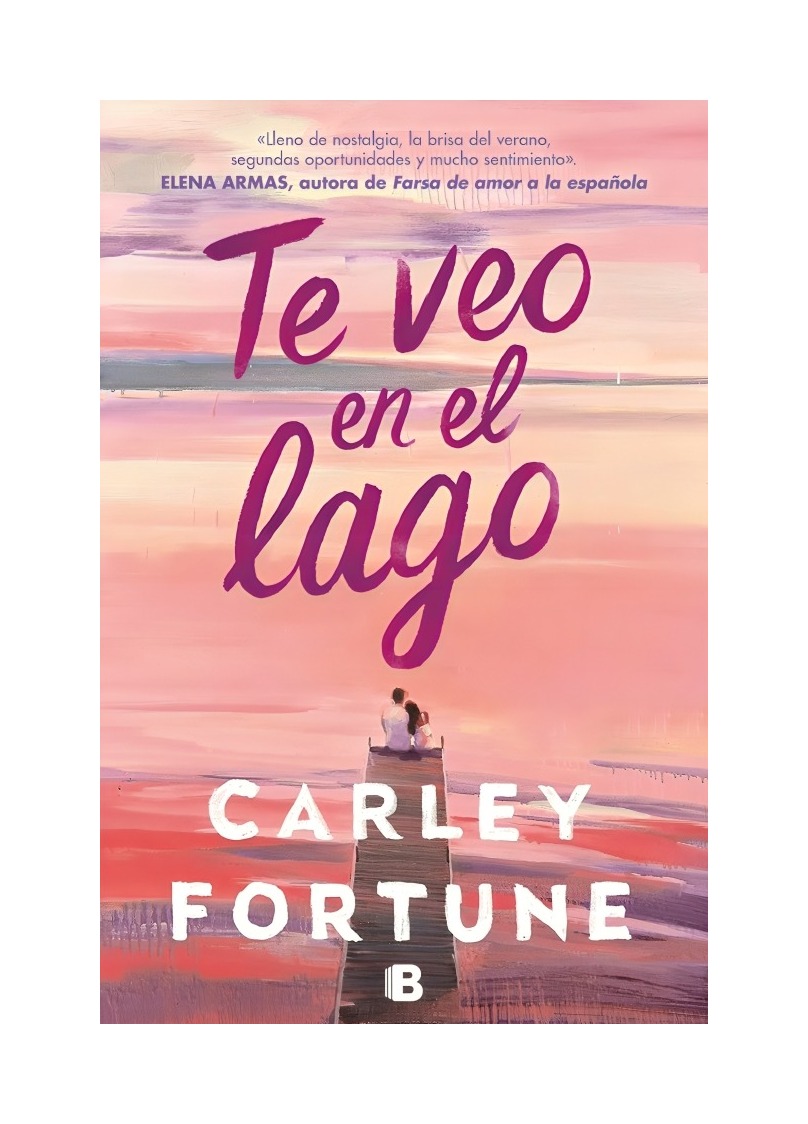 Ediciones B - Libro Te Veo En El Lago Carley Fortune