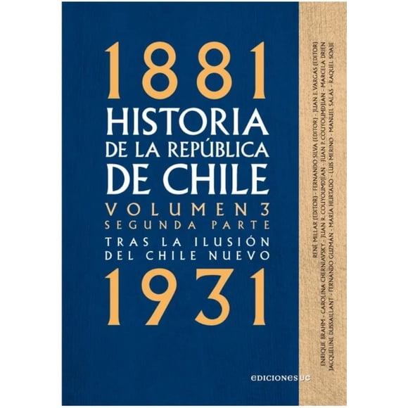 LIBRO Historia De La República De Chile Volumen 3. Segunda Parte Tras La Ilusión Del Chile Nuevo canales oficiales - René Millar, Fernando Silva y Juan…