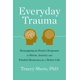thumbnail image 1 of Libro Everyday Trauma (Flatiron Books), 1 of 1